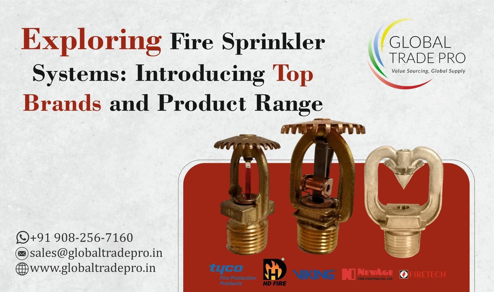 Exploring Fire Sprinkler Systems: Introducing Top Brands and Product Range